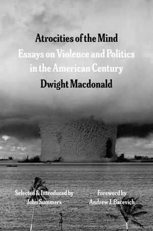 Atrocities of the Mind: Essays on Violence and Politics in the American Century image number 0