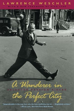 A Wanderer in the Perfect City: Selected Passion Pieces image number 0