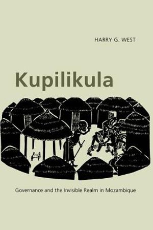 Kupilikula: Governance and the Invisible Realm in Mozambique image number 0