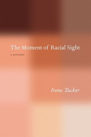 The Moment of Racial Sight: A History image number 0