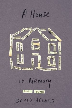 A House in Memory, 52: Last Poems image number 0