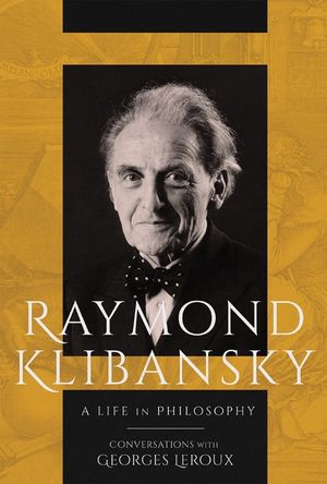 Raymond Klibansky: A Life in Philosophy image number 0