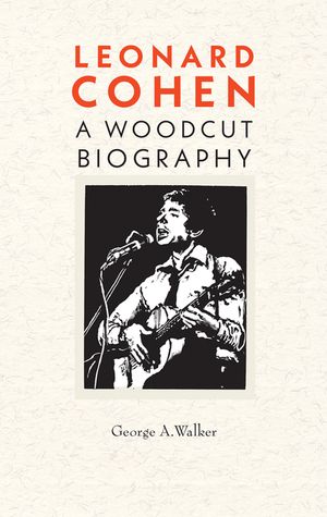 Leonard Cohen: A Woodcut Biography image number 0