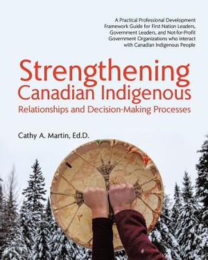 Strengthening Canadian Indigenous: Relationships and Decision-Making Processes image number 0