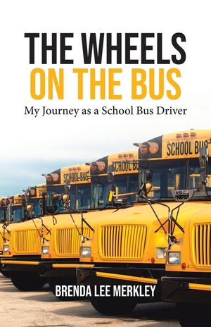 The Wheels on the Bus: My Journey as a School Bus Driver image number 0