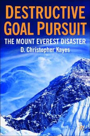 Destructive Goal Pursuit: The Mt. Everest Disaster image number 0