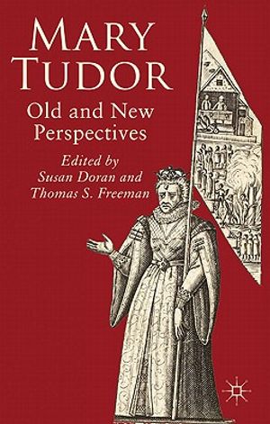 Mary Tudor: Old and New Perspectives image number 0