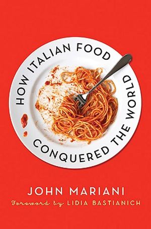 How Italian Food Conquered the World image number 0