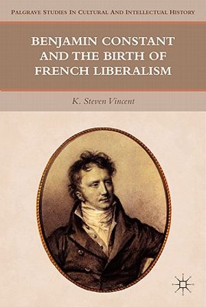 Benjamin Constant and the Birth of French Liberalism image number 0