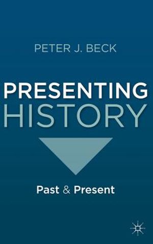 Presenting History: Past and Present image number 0