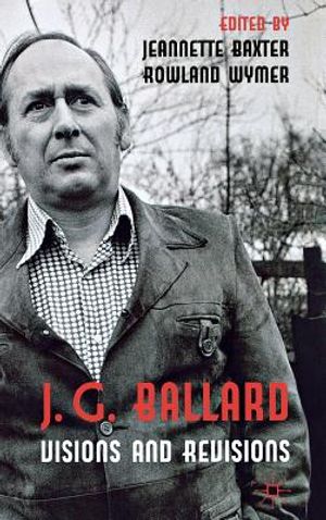 J. G. Ballard: Visions and Revisions image number 0