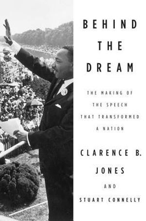 Behind the Dream: The Making of the Speech That Transformed a Nation image number 0