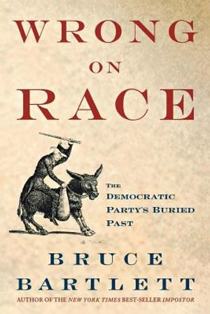 Wrong on Race: The Democratic Party's Buried Past image number 0
