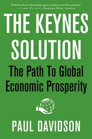The Keynes Solution: The Path to Global Economic Prosperity image number 0