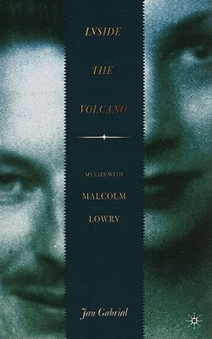 Inside the Volcano: My Life with Malcolm Lowry image number 0