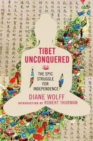Tibet Unconquered: An Epic Struggle for Freedom image number 0