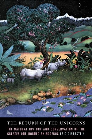 The Return of the Unicorns: The Natural History and Conservation of the Greater One-Horned Rhinoceros image number 0
