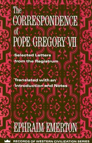 The Correspondence of Pope Gregory VII: Selected Letters from the Registrum image number 0