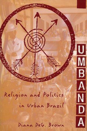 Umbanda: Religion and Politics in Urban Brazil image number 0