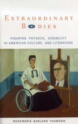 Extraordinary Bodies: Figuring Physical Disability in American Culture and Literature image number 0