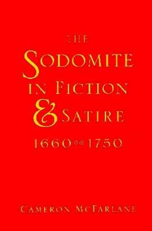 The Sodomite in Fiction and Satire, 1660-1750 image number 0