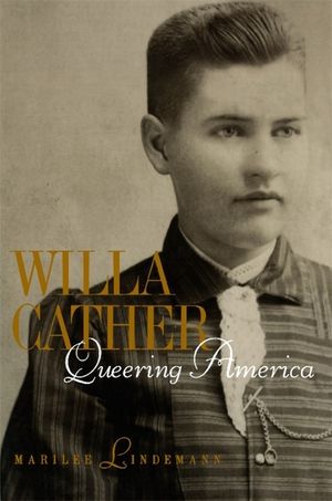 Willa Cather: Queering America image number 0