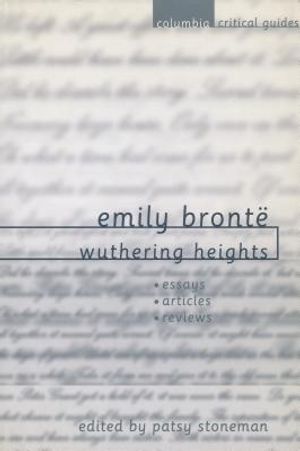 Emily Bront&euml; Wuthering Heights: Essays. Articles, Reviews image number 0