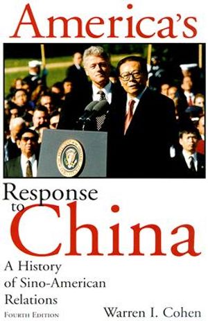America's Response to China: A History of Sino-American Relations, Fourth Edition image number 0