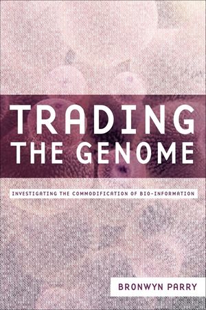 Trading the Genome: Investigating the Commodification of Bio-Information image number 0