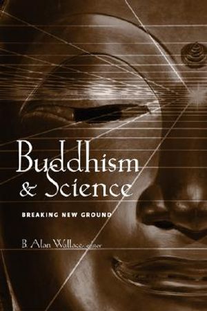 Buddhism and Science: Breaking New Ground image number 0