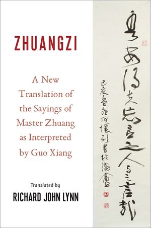 Zhuangzi: A New Translation of the Sayings of Master Zhuang as Interpreted by Guo Xiang image number 0