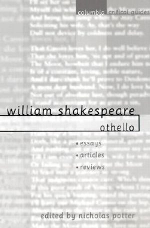 William Shakespeare: Othello: Essays, Articles, Reviews image number 0