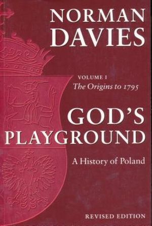 God's Playground: A History of Poland: The Origins to 1795, Vol. 1 image number 0