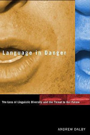 Language in Danger: The Loss of Linguistic Diversity and the Threat to Our Future image number 0