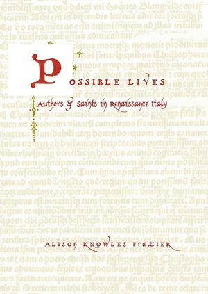Possible Lives: Authors and Saints in Renaissance Italy image number 0
