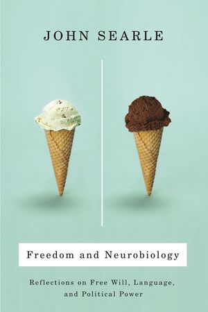 Freedom and Neurobiology: Reflections on Free Will, Language, and Political Power image number 0