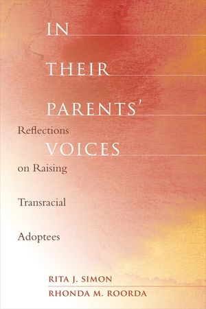 In Their Parents' Voices: Reflections on Raising Transracial Adoptees image number 0