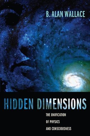 Hidden Dimensions: The Unification of Physics and Consciousness image number 0