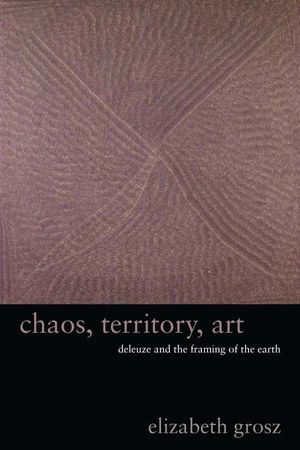 Chaos, Territory, Art: Deleuze and the Framing of the Earth image number 0