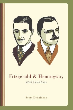 Fitzgerald & Hemingway: Works and Days image number 0