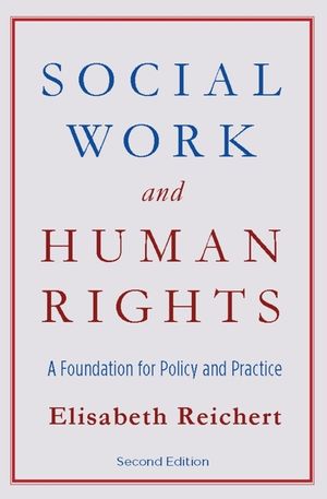 Social Work and Human Rights: A Foundation for Policy and Practice image number 0