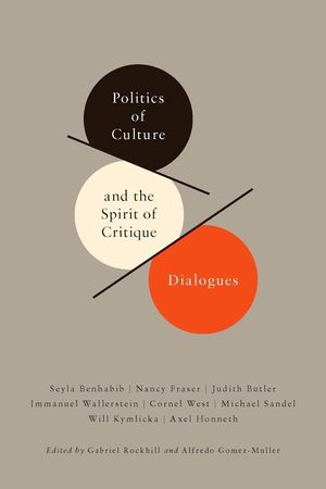 Politics of Culture and the Spirit of Critique: Dialogues image number 0