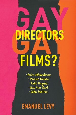Gay Directors, Gay Films?: Pedro Almod&oacute;var, Terence Davies, Todd Haynes, Gus Van Sant, John Waters image number 0