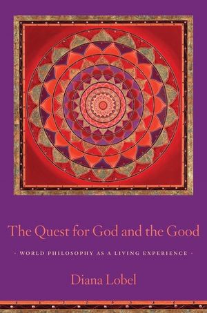 The Quest for God and the Good: World Philosophy as a Living Experience image number 0