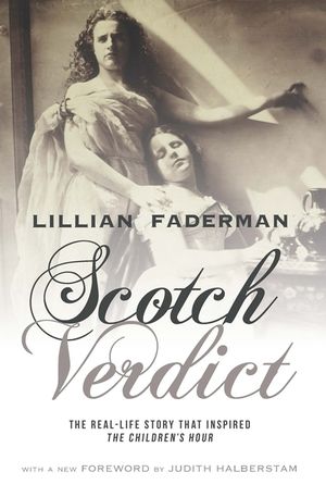 Scotch Verdict: The Real-Life Story That Inspired "The Children's Hour" image number 0