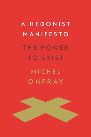 A Hedonist Manifesto: The Power to Exist image number 0