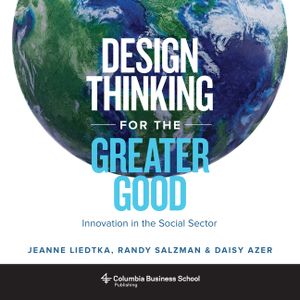 Design Thinking for the Greater Good: Innovation in the Social Sector image number 0
