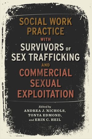 Social Work Practice with Survivors of Sex Trafficking and Commercial Sexual Exploitation image number 0