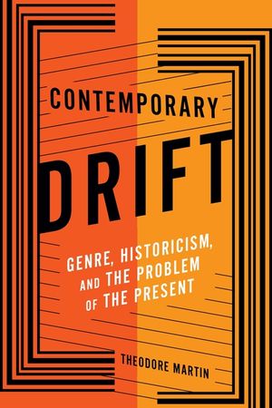 Contemporary Drift: Genre, Historicism, and the Problem of the Present image number 0