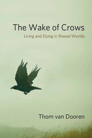 The Wake of Crows: Living and Dying in Shared Worlds image number 0